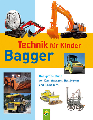 Technik für Kinder – Bagger